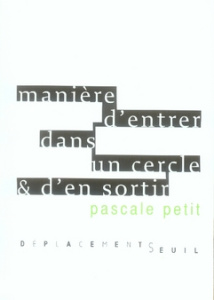 Manière d'entrer dans un cercle & d'en sortir - Petit Pascale