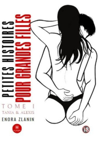 Petites histoires pour grandes filles. Tome I : Tania& Alexis - Zlanin Enora