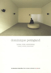 Notes, voix, entretiens - Petitgand Dominique