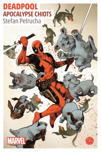 Deadpool. Apocalypse chiots - Petrucha Stefan ; Perdereau Cédric