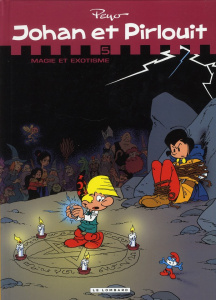 Johan et Pirlouit Tome 5 : Magie et exotisme - PEYO
