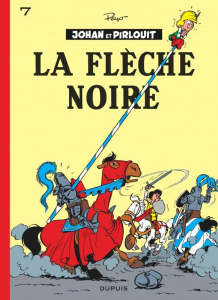 Johan et Pirlouit Tome 7 : La flèche noire - PEYO