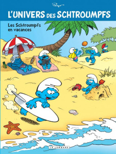 L'univers des Schtroumpfs Tome 7 : Les Schtroumpfs en vacances - PEYO