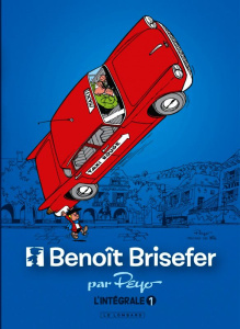 Benoît Brisefer Intégrale Tome 1 : Les taxis rouges ; Madame Adolphine ; Les douze travaux de Benoît - PEYO/WILL/WALTHERY