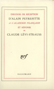 Discours de réception à l'Académie française et réponse de Claude Lévi-Strauss - Peyrefitte Alain