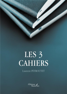 Les 3 cahiers - Peyroutet Laurent