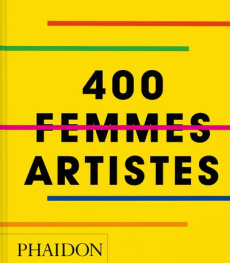 400 femmes artistes - PHAIDON