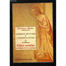 Souffrance des hommes et compassion de Dieu Tome 3 : S'aimer soi-même ou Prélude à la vie mystique - Madre Philippe