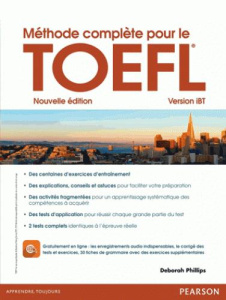 Méthode complète pour le TOEFL. Version iBT, 2e édition - Phillips Deborah ; Soulard Hervé