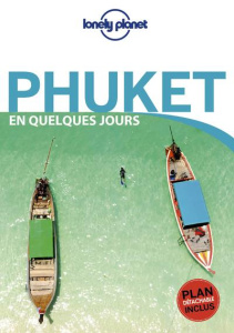 Phuket en quelques jours. 2e édition. Avec 1 Plan détachable - Noble Isabella