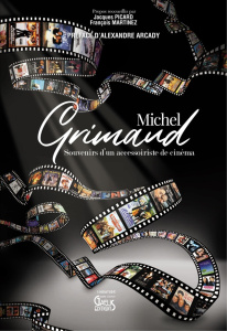 Souvenirs d'un accessoiriste de cinéma - Grimaud Michel ; Picard Jacques ; Martinez Françoi