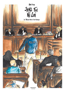 Sans foi ni loi. La police face à la justice - Pich Ana