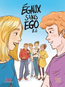 Egaux sans ego 2.0. Histoires de filles et de garçons - Pichard Tristan ; Hocquet Cécile ; Rouvin Anne ; P