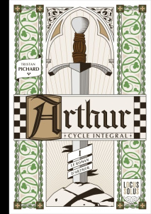 Arthur - Cycle intégral Tome 1 : Le roman d'Arthur. Le printemps - Pichard Tristan