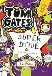 Tom Gates Tome 5 : Super doué (pour certains trucs ) - Pichon Liz ; Zimmermann Natalie