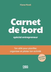 Carnet de bord spécial entrepreneur. Ton allié pour planifier, organiser et piloter ton activité pen - Picoli Fiona