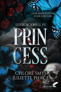 Les Blackwell Tome 3 : Princess - Smys Chlore ; Pierce Juliette