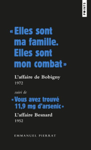 Elles sont ma famille, elles sont mon combat (L'affaire de Bobigny) suivi de "Vous avez trouvé 11, - Pierrat Emmanuel