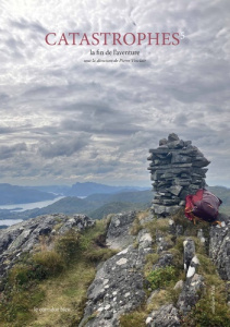 Catastrophes. Tome 5, La fin de l'aventure - Vinclair Pierre