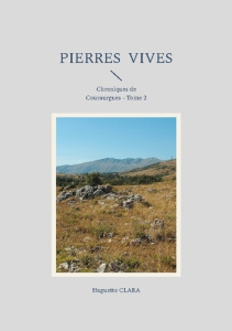 Pierres vives. Chroniques de Couraurgues - Tome 2 - Clara Huguette