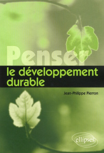 Penser le développement durable - Pierron Jean-Philippe