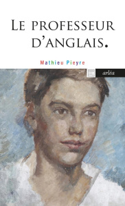LE PROFESSEUR D'ANGLAIS - PIEYRE MATHIEU