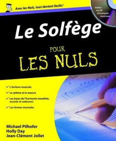 Le Solfège pour les Nuls. Avec 1 CD audio - Pilhofer Michael ; Day Holly ; Jollet Jean-Clément