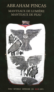 Manteaux de lumière, manteaux de peau - Pincas Abraham