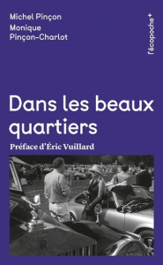 Dans les beaux quartiers - Pinçon Michel ; Pinçon-Charlot Monique ; Vuillard