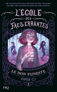L'écoles des faes errantes Tome 1 : Le don funeste - CJ Piper ; Troin Isabelle