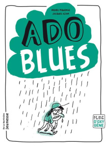Ado blues - Piquemal Michel ; Azam Jacques