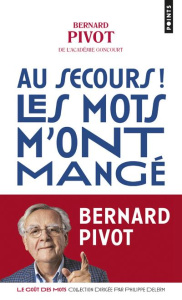 Au secours ! Les mots m'ont mangé - Pivot Bernard