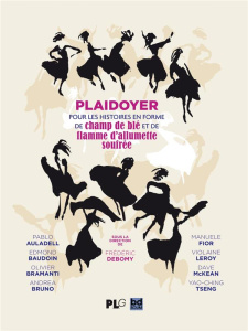 Plaidoyer pour les Histoires en forme de Champ de Blé et de Flamme d'allumette soufrée - DEBOMY FREDERIC