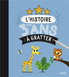 L'histoire de mes 3 ans à gratter - Plat Anne-Sophie ; Americo Tiago