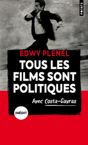Tous les films sont politiques - Plenel Edwy