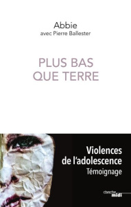 Plus bas que terre - ABBIE/BALLESTER