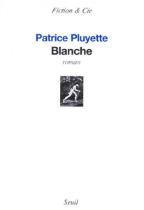 Blanche - Pluyette Patrice
