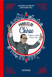 Paroles de Chirac - Pô Jacques-Olivier ; Pau Jean-Marc