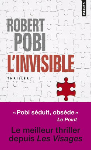 L'invisible - Pobi Robert ; Pointeau Fabrice