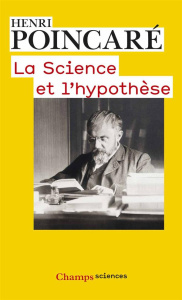 La Science et l'hypothèse - Poincaré Henri ; Vuillemin Jules
