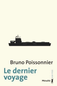 Le Dernier voyage - Poissonnier Bruno