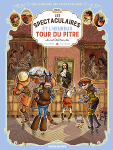 Une aventure des Spectaculaires Tome 7 : Et l'heureux tour du pitre - Hautière Régis ; Poitevin Arnaud ; Bouchard Christ