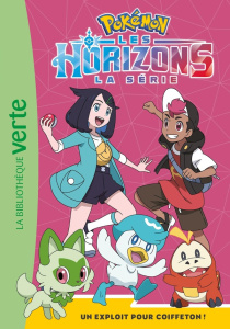 Pokémon horizon Tome 7 : Un exploit pour Coiffeton ! - POKEMON
