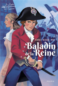 Le destin d'Esquirol Tome 1 : Le baladin de la Reine - Pol Anne-Marie ; Gauthey Raphaël