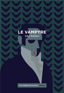 Le vampyre. Suivi de Lord Ruthwen ou Les Vampires - Polidori John ; Guillemette Arnaud ; Bérard Cyprie