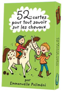 52 cartes pour tout savoir sur les chevaux - Poliméni Emmanuelle ; Dreidemy Joëlle