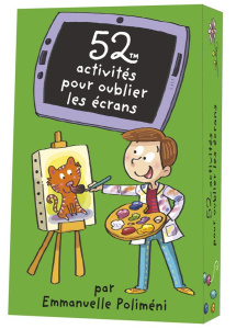 52 activités pour oublier les écrans - Poliméni Emmanuelle ; Hesnard Caroline
