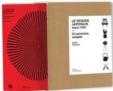Le design japonais depuis 1945. Un panorama complet - Pollock Naomi ; Kanai Masaaki ; Allain Jean-Franço