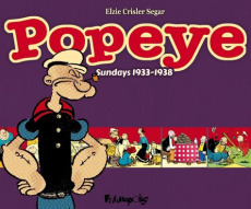 Popeye : Sundays 1933-1938 - Segar Elzie Crisler ; Van den Dries Sidonie