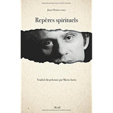 Repères spirituels - Popieluszko Jerzy ; Autin Maria